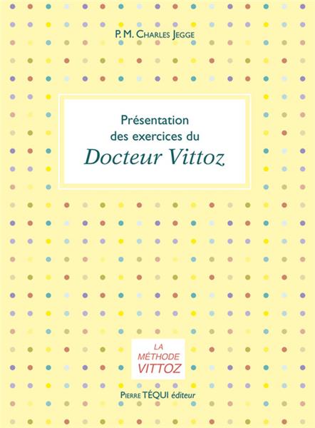 Présentation des exercices du Docteur Vittoz, P.M. Charles Jegge